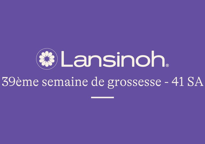 39e-semaine-de-grossesse-41SA lansinoh-fr