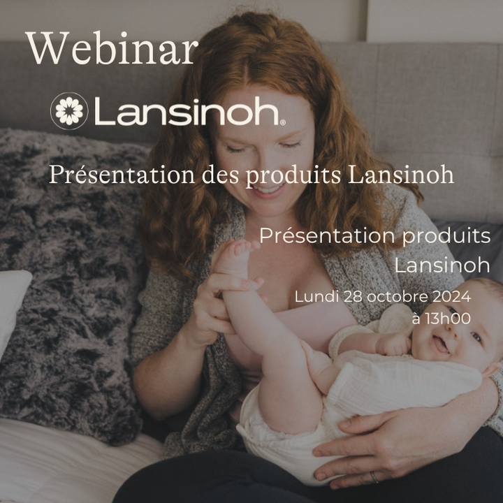 Évènement : Webinar- Présentation des produits Lansinoh | 28 octobre 2024